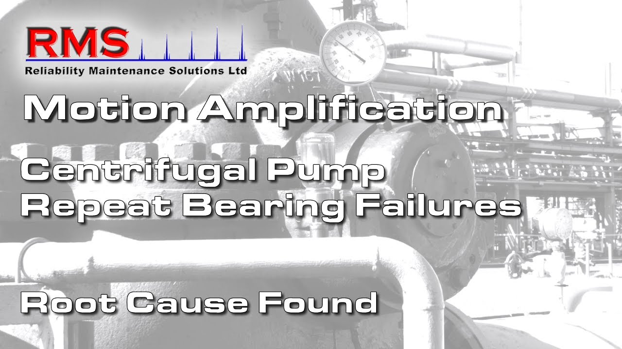 Highspeed - Motion Amplification - Pump Repeat Bearing Failures, Root Cause Found